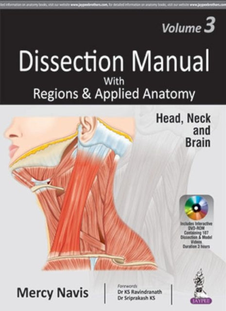 Dissection Manual with Regions & Applied Anatomy: Volume 3: Head, Neck and Brain