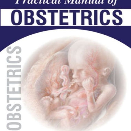 Practical Manual of Obstetrics