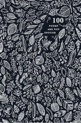 100 Poems are Not Enough