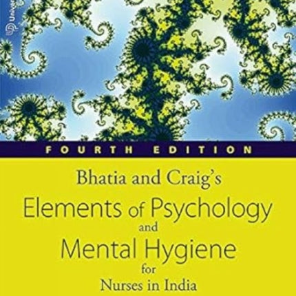 Bhatia and Craig's Elements of Psychology and Mental Hygiene for Nurses in India