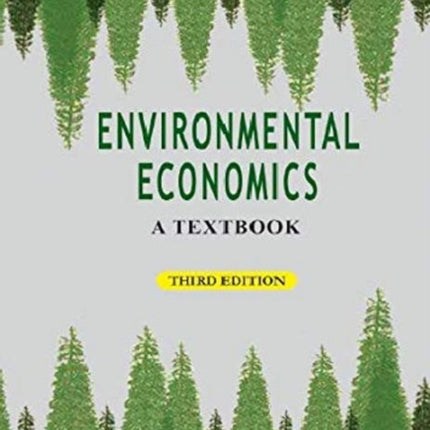 Environmental Economics: A Textbook