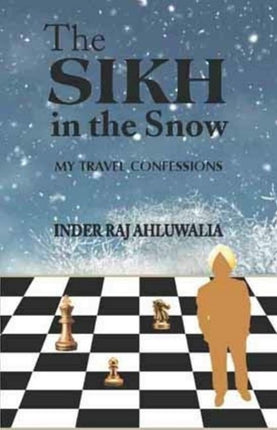 The Sikh In The Snow: My Travel Confessions