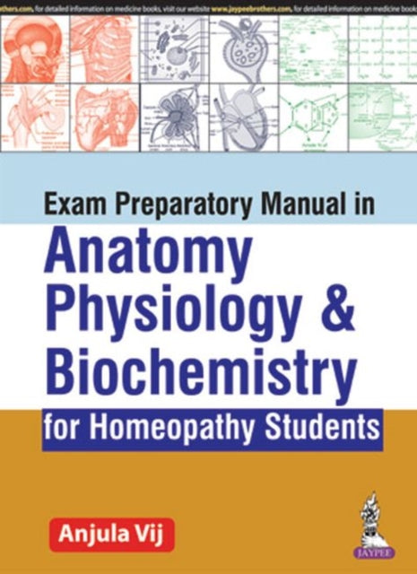 Exam Preparatory Manual in Anatomy, Physiology & Biochemistry for Homeopathy Students