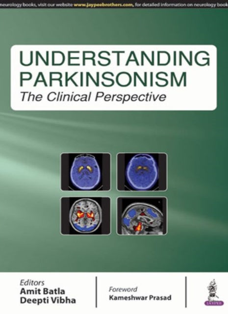 Understanding Parkinsonism: The Clinical Perspective