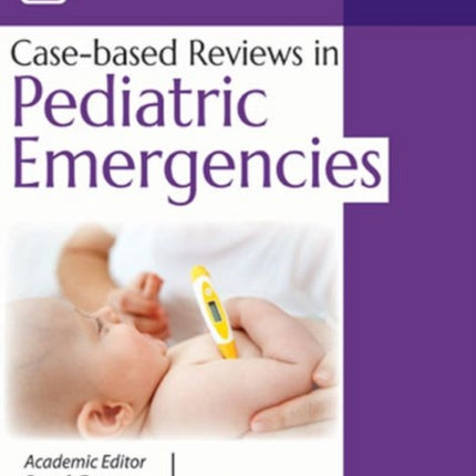 Case-based Reviews in Pediatric Emergencies