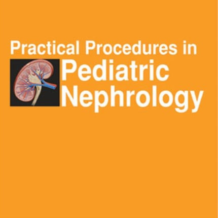 Practical Procedures in Pediatric Nephrology