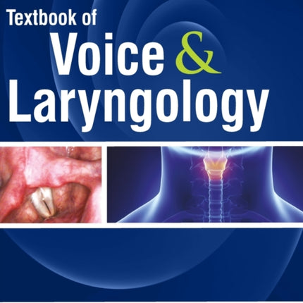 Textbook of Voice & Laryngology