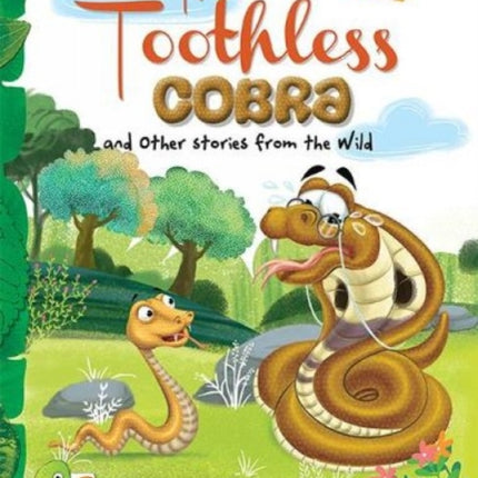 The Toothless Cobra and other stories from the wild