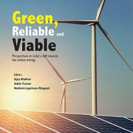 Green, Reliable and Viable:: Perspectives on India's shift towards low-carbon energy