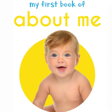 My First Book of About Me: First Board Book