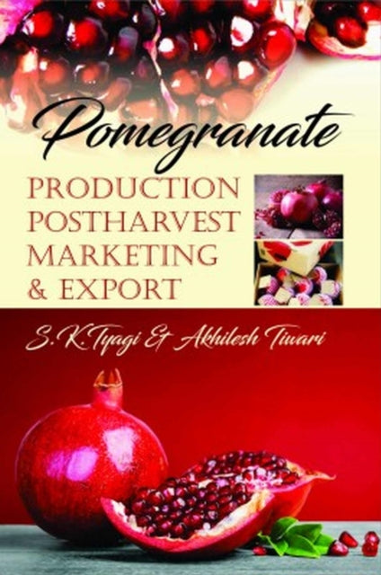 Pomegranate: Production,Postharvest,Marketing and