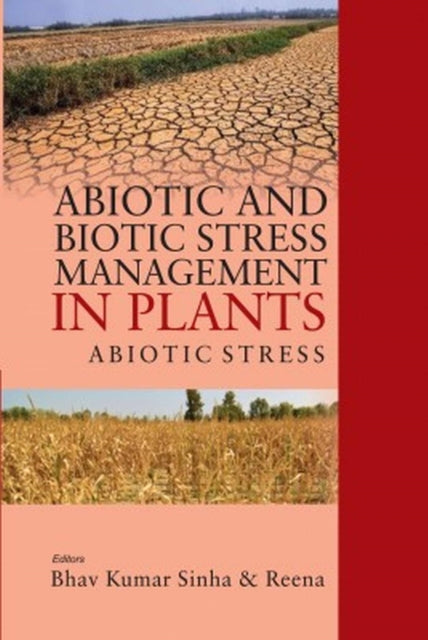Abiotic and Biotic Stress Management in Plants,