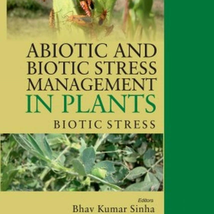 Abiotic and Biotic Stress Management in Plants,
