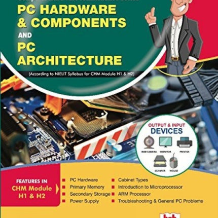 Architecture : CHM Module H1: PC Hardware & Components