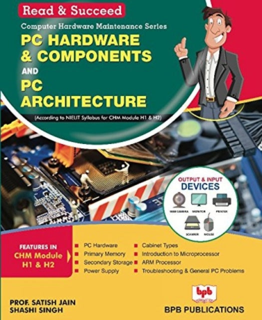 Architecture : CHM Module H1: PC Hardware & Components