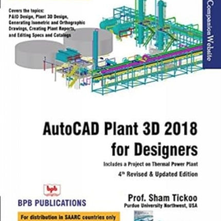 AutoCAD Plant 3D 2018 for Designers By Prof. Sham Tickoo