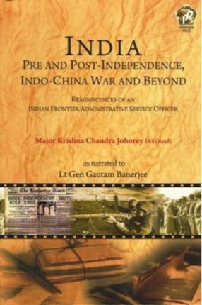 INDIA Pre and Post-Independence,: Indo-China War and Beyond