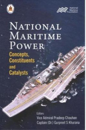 National Maritime Power: Concepts Constituents and Catalysts