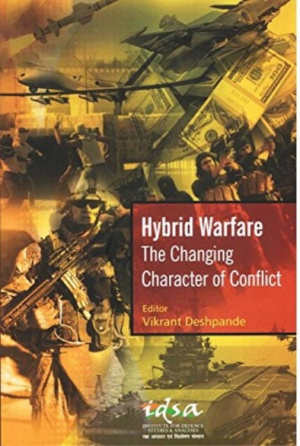 Hybrid Warfare: The Changing Character of Conflict