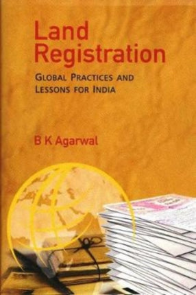 Land Registration: Global Practices and Lessons for India