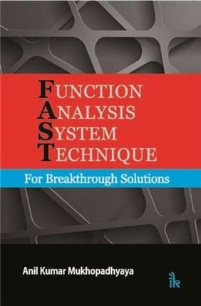 Function Analysis System Technique: For Breakthrough Solutions