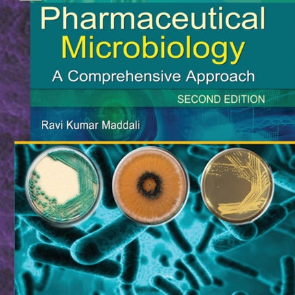 Pharmaceutical Microbiology: A Comprehensive