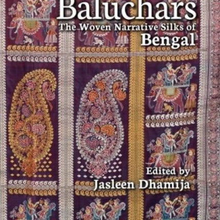 Baluchars: The Woven Narrative Silks of Bengal