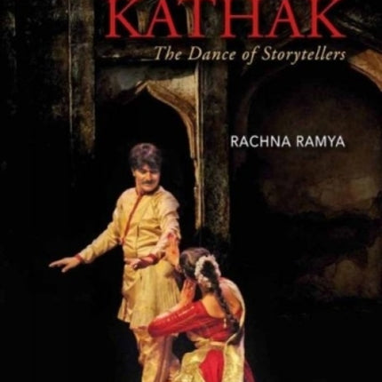 Kathak: The Dance of Storytellers