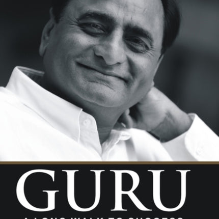 Guru: A Long Walk to Success:An Autobiography