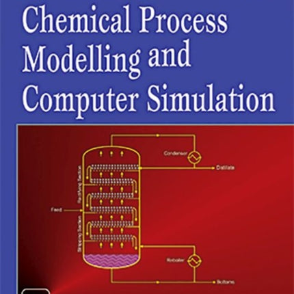 Chemical Process Modelling And Computer Simulation