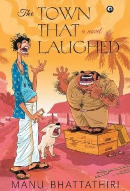 THE TOWN THAT LAUGHED: A Novel