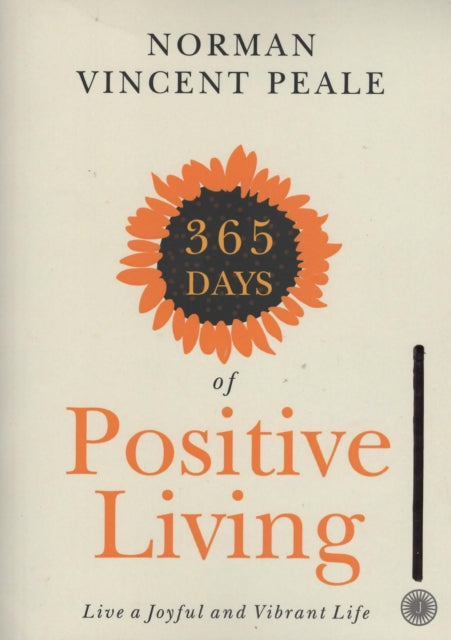 365 Days of Positive Living Live a Joyful and Vibrant Life