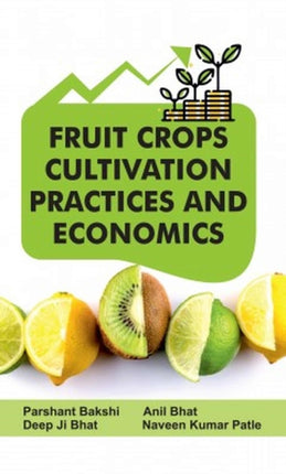 Fruit Crops: Cultivation Practices and Economics