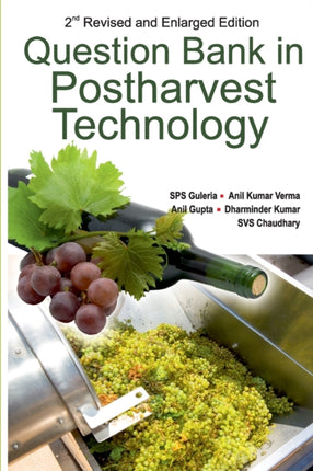 Question Bank in Postharvest Technology: 2nd