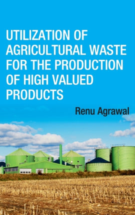 Utilization of Agricultural Waste for The