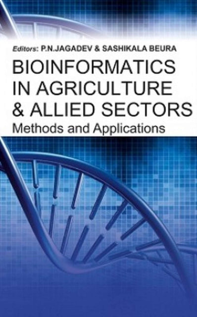 Bioinformatics in Agriculture and Allied Sectors: