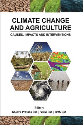 Climate Change and Agriculture: Causes,Impacts
