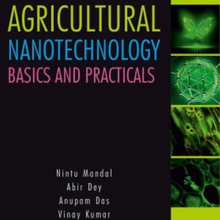Agricultural Nanotechnology: Basics and