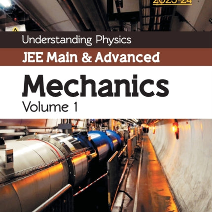 Understanding Physics Jee Main and Advanced Mechanics 2023-24