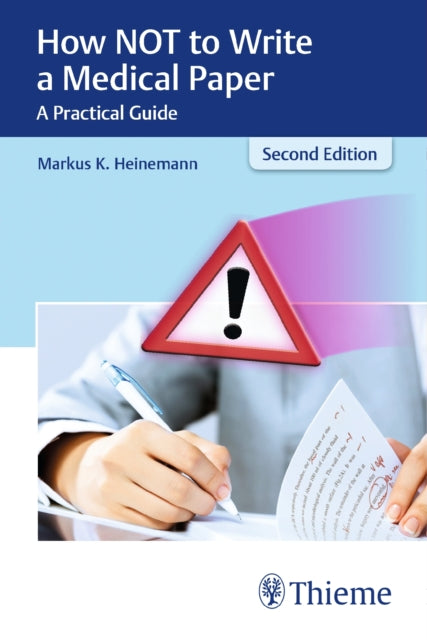 How NOT to Write a Medical Paper: A Practical Guide