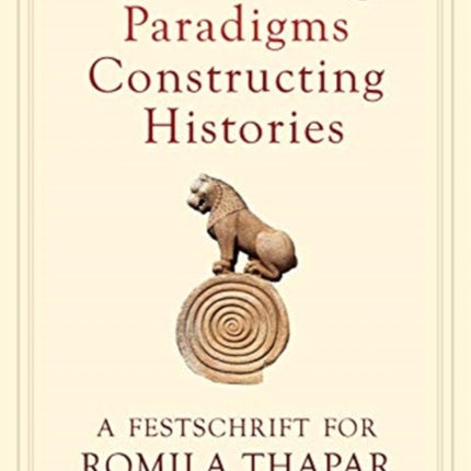 Questioning Paradigms, Constructing Histories