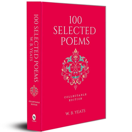 100 Selected Poems, W. B. Yeats