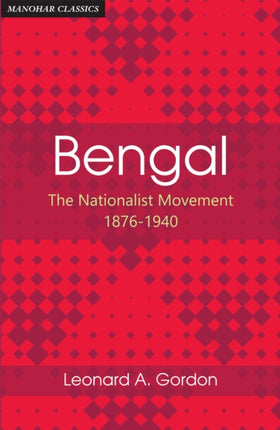 Bengal  The Nationaist Movement 18761940