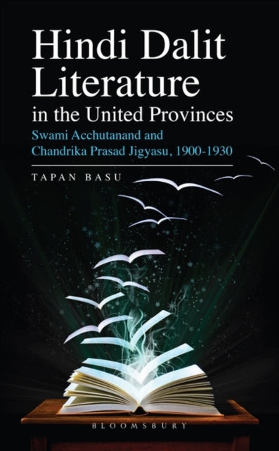 Hindi Dalit Literature in the United Provinces: