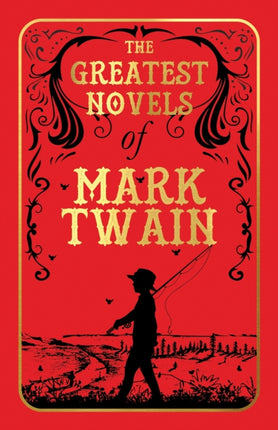 The Greatest Novels of Mark Twain