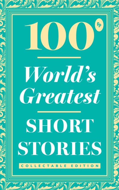 100 World's Greatest Short Stories