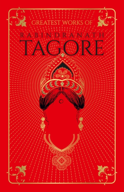 Greatest Works of Rabindranath Tagore