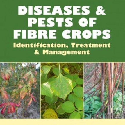 Diseases and Pests of Fibre Crops: