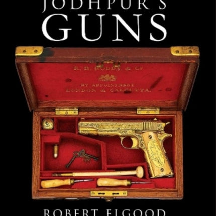 The Maharaja of Jodhpur's Guns