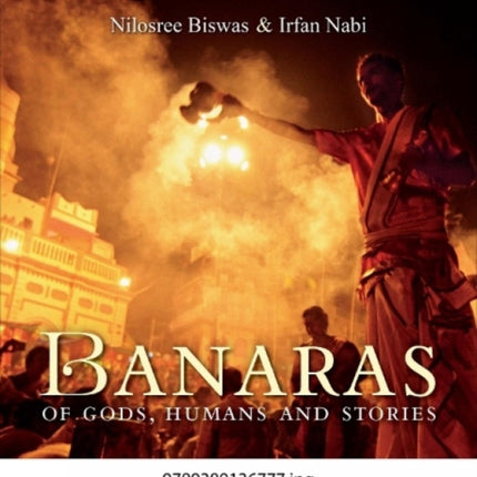 Banaras of Gods, Humans and Stories